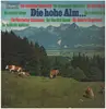 LP - Volksmusik Aus Dem Bayrischen Inntal - Die hohe Alm...