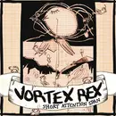 7inch Vinyl Single - Vortex Rex - Short Attention Span - White