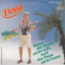 7inch Vinyl Single - Vossi - Wenn Die Mama Nicht Will, Weil Der Papa Nicht Kann