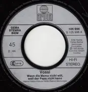 7inch Vinyl Single - Vossi - Wenn Die Mama Nicht Will, Weil Der Papa Nicht Kann