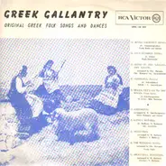 Voula Palla, Fanis Bourboulis, Giota Panagou, a.o. - Greek Gallantry: Original Greek Folk Songs And Dances