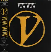 Vow Wow - V
