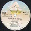 7'' - Vow Wow - Don't Leave Me Now