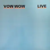Vow Wow - Live