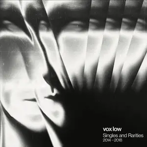 Vox Low - Singles and Rarities 2014-2018