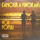 7inch Vinyl Single - Vox Populi - L'amour À Vingt Ans