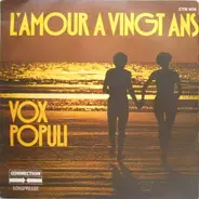 Vox Populi - L'amour À Vingt Ans