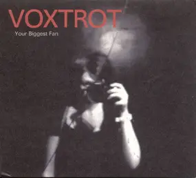 Voxtrot - Your Biggest Fan