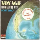 7inch Vinyl Single - Voyage - From East To West / Point Zero