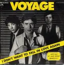 7'' - Voyage - I Don't Want To Fall In Love Again