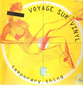 Voyage Sur Vinyl - Temporary Thing