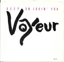 7inch Vinyl Single - Voyeur - Keep On Lovin' You