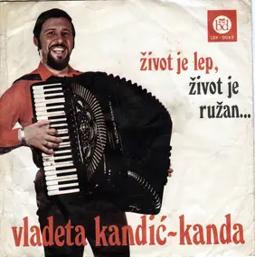 Vladeta Kandić - Život Je Lep, Život Je Ružan
