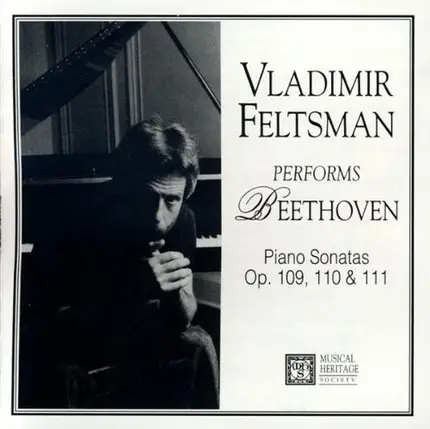 Vladimir Feltsman - Vladimir Feltsman Performs Beethoven (Piano Sonatas Op. 109, 110 & 111)