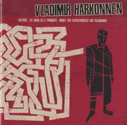 Vladimir Harkonnen - Silence, As Long as I Thought...