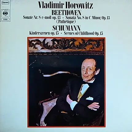 Schumann, Beethoven / Vladimir Horowitz - Pathetique, Kinderszenen, Scenes Of Childhood