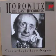 Chopin / Haydn / Liszt / Wagner - Horowitz - The Last Recording