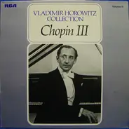 Chopin - Vladimir Horowitz Collection - Chopin III