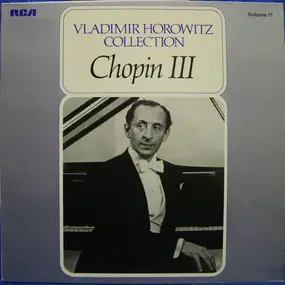 Frédéric Chopin - Vladimir Horowitz Collection - Chopin III