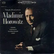 Chopin / Schumann / Rachmaninoff / Liszt - Columbia Records Presents Vladimir Horowitz