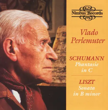 Schumann / Liszt / Vlado Perlemuter - Phantasie In C / Sonata In B Minor