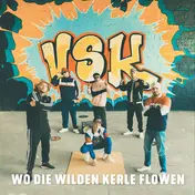 Vsk - Wo Die Wilden Kerle Flowen