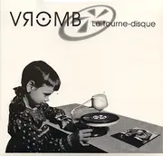 10'' - Vromb - Le Tourne-Disque