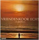 LP - Vriendenkoor Echt - Vriendenkoor Echt