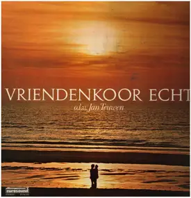 Vriendenkoor Echt - Vriendenkoor Echt