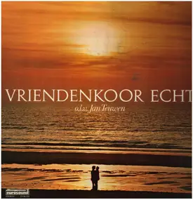 Vriendenkoor Echt - Vriendenkoor Echt