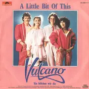 Vulcano - A Little Bit Of This