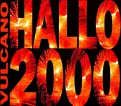 Vulcano - Hallo 2000