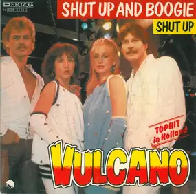 Vulcano - Shut Up And Boogie