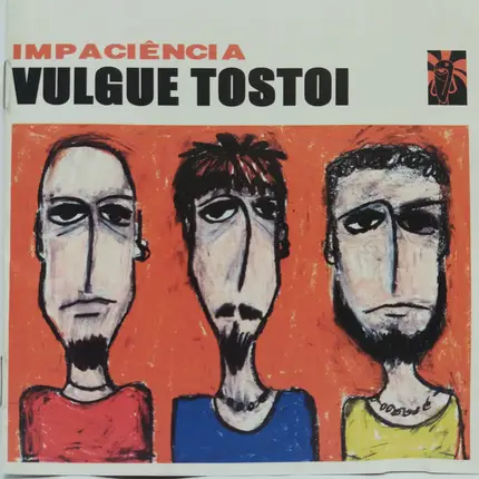 Vulgue Tostoi - Impaciência