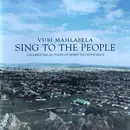CD - Vusi Mahlasela - Sing To The People: Celebrating 20 Years Of When You Come Back