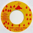 7inch Vinyl Single - Vybz Kartel - Don't Drink & Drive