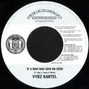 7inch Vinyl Single - Vybz Kartel / Messer Banzani - If U Man Nah Sow No Seed