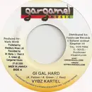 7inch Vinyl Single - Vybz Kartel / Mitch - Gi Gal Hard / Sound Of A Gun