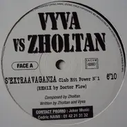 Vyva Vs Zholtan - S'Extraavaganza