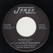 W. C. & The Gold Rush Band - Broken Lady /  Kansas City Southern