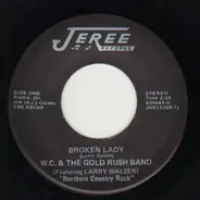 W. C. & The Gold Rush Band Featuring Larry Walser - Broken Lady /  Kansas City Southern