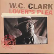 W. C. Clark - Lover's Plea