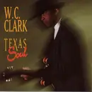CD - W. C. Clark - Texas Soul