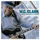 CD - W. C. Clark - From Austin With Soul