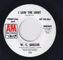 7inch Vinyl Single - W. C. Quillen - I Saw The Light