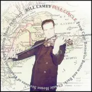 W. H. (Bill) Lamey - Full Circle - From Cape Breton to Boston and Back:  Classic House Sessions of Traditional Cape Bret