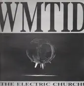 W.M.T.I.D. - The Electric Church