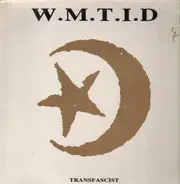 W.M.T.I.D. - Transfascist