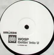 W.O.S.P. - Gettin' into U