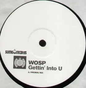 W.O.S.P. - Gettin' into U